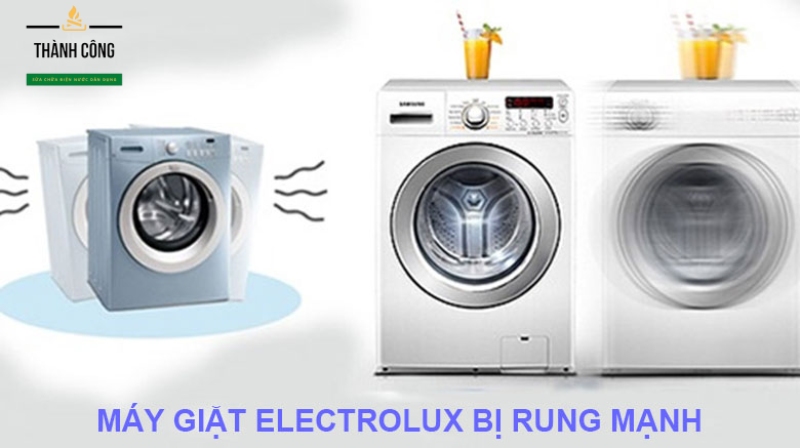 Máy giặt rung lăc mạnh.